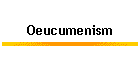 Oeucumenism
